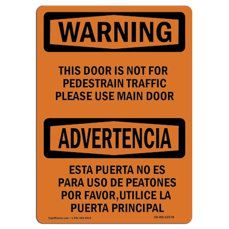 Signmission OSHA, Door Not For Pedestrian Traffic Bilingual, 10in X 7in Rigid Plastic, 7" W, 10" L, Landscape OS-WS-P-710-L-12578